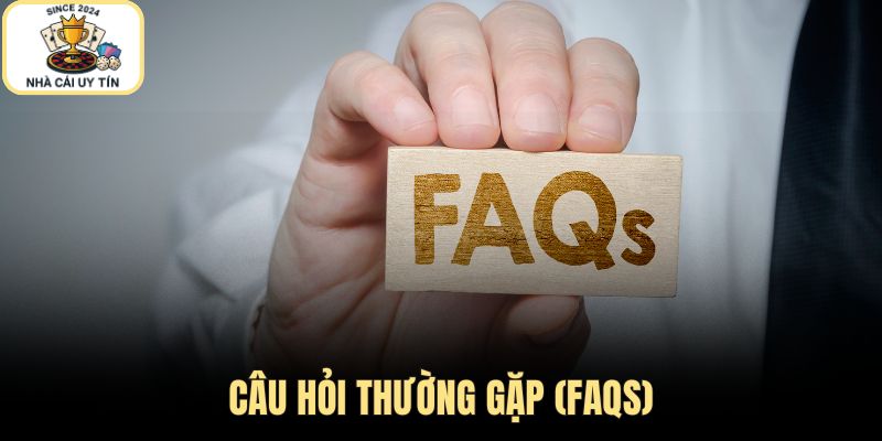 Câu hỏi thường gặp và giải đáp