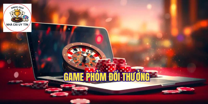 Game Phỏm Đổi Thưởng - Nơi Chơi Uy Tín & Chia Sẻ Bí Kíp