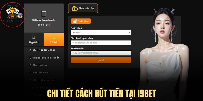 Chi tiết cách rút tiền tại I9BET