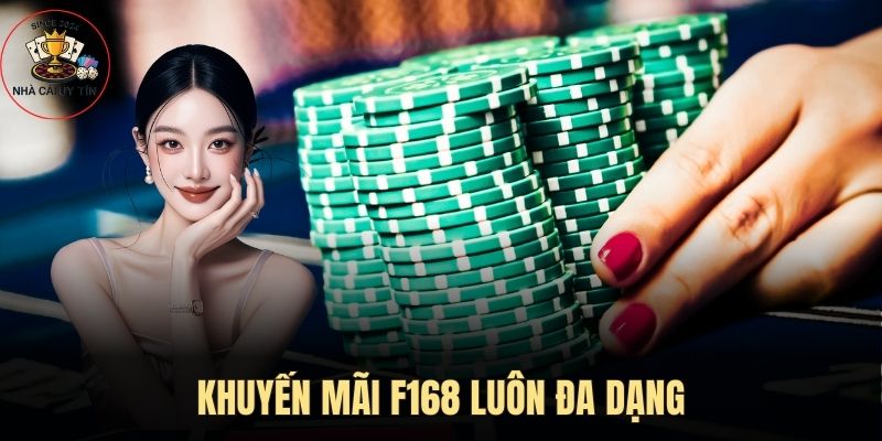 Khuyến mãi F168 luôn đa dạng và hấp dẫn 