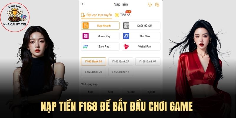 Nạp tiền F168 để bắt đầu chơi game 