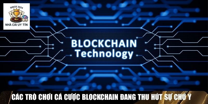 Các trò chơi cá cược blockchain đang thu hút sự chú ý