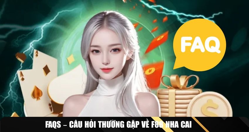 Giải đáp FAQs cho newbie chơi tại F88 nha cai