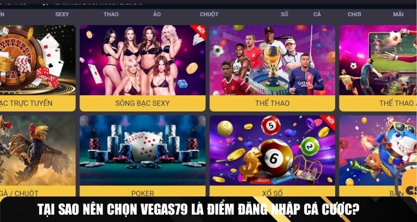 Tại sao nên chọn Vegas79 là điểm đăng nhập cá cược?