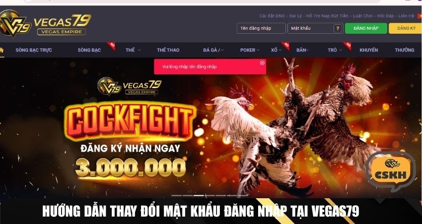 Hướng dẫn thay đổi mật khẩu đăng nhập tại Vegas79