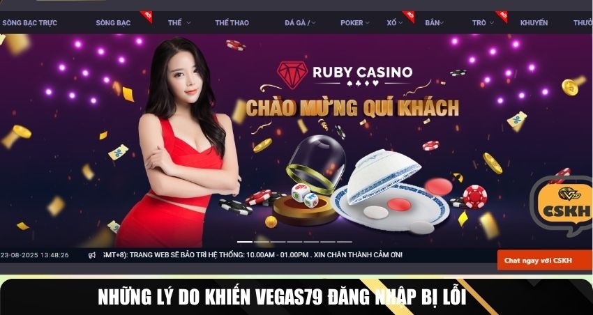 Những lý do khiến Vegas79 đăng nhập bị lỗi