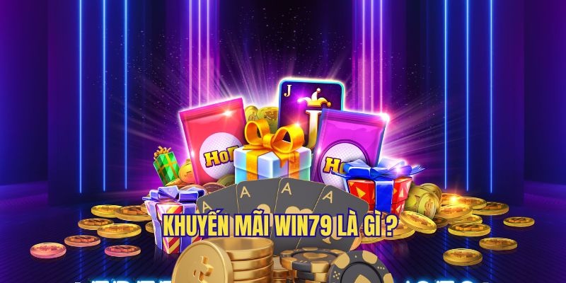 Khuyến mãi Win79 được giải mã