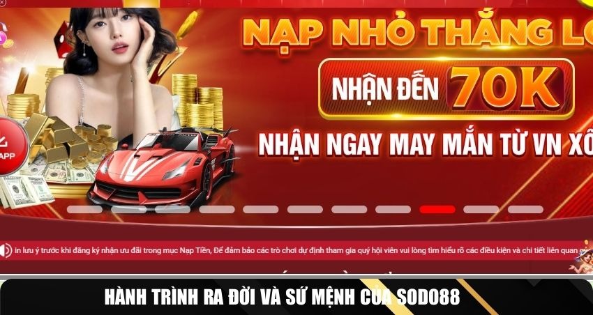 Hành trình ra đời và sứ mệnh của Sodo88