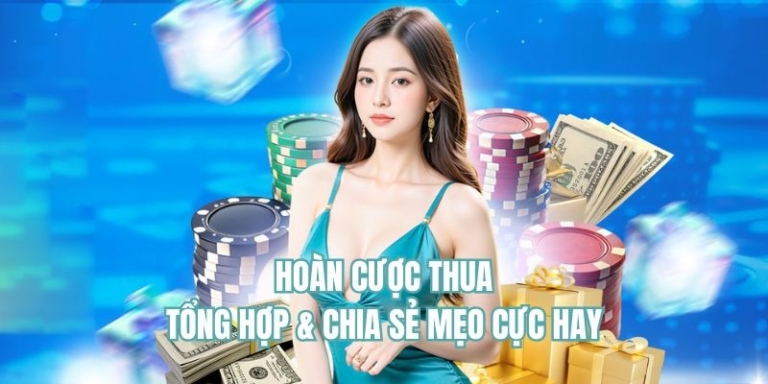 Top Hoàn Cược Thua Nhà Cái Hot 2025 – Tổng Hợp & Chia Sẻ